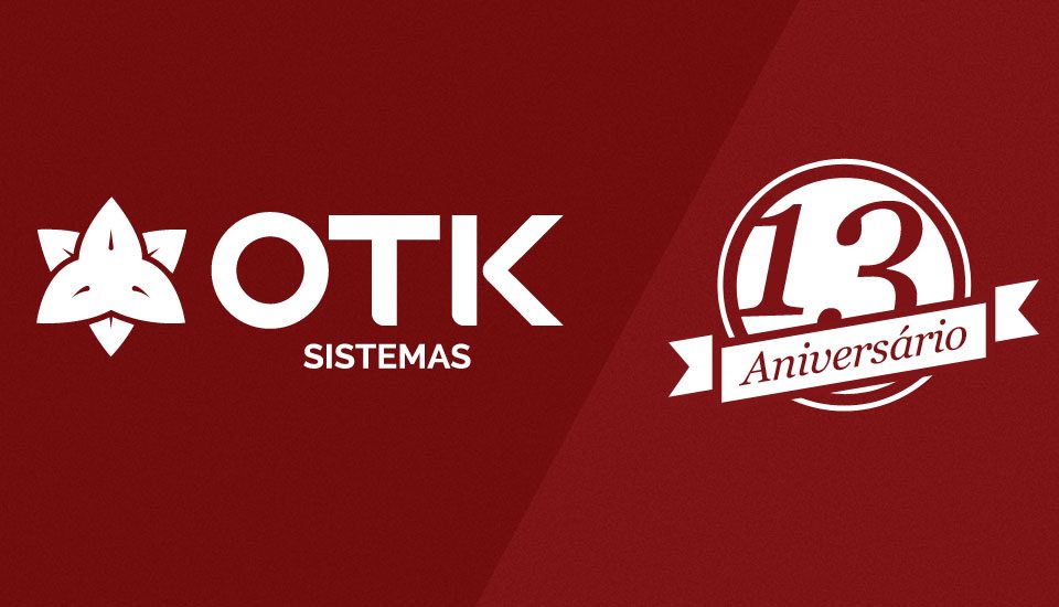 13 Anos da OTK Sistemas