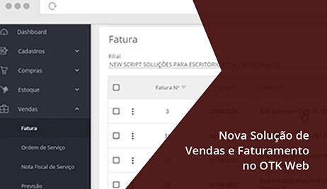Conheça a nova solução da OTK para Vendas e Faturamento.